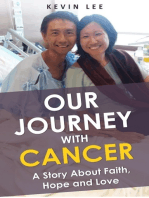 Our Journey With Cancer: A Story About Faith, Hope and Love