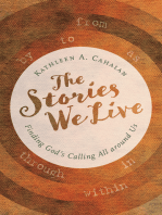 The Stories We Live: Finding God's Calling All around Us