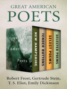 Great American Poets: New Hampshire, Tender Buttons, Select Poems, and Selected Poems