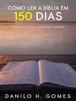 Como Ler a Bíblia em 150 Dias: Sabedoria para quem tem pressa