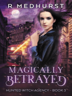 Magically Betrayed: Hunted Witch Agency, #3