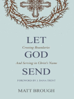 Let God Send: Crossing Boundaries and Serving in Christ's Name: Let God