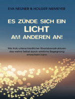 Es zünde sich ein Licht am anderen an!: Wie trotz unterschiedlicher Überlebensstrukturen das wahre Selbst durch wirkliche Begegnung erwachsen kann