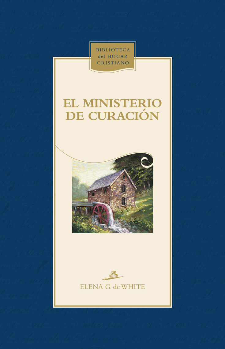 El ministerio de curación de Elena de White (Libro electrónico