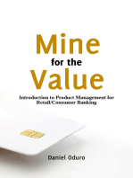 Mine for the Value: Introduction to Product Management for Consumer/Retail Banking