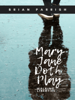 Mary Jane Doth Play: Walking Liberties