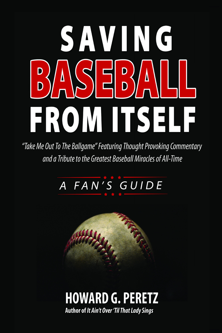 Read Saving Baseball From Itself "Take Me Out to the Ball Game