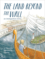 The Land Beyond the Wall: An Immigration Story