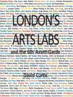 London's Arts Labs and the 60s Avant-Garde