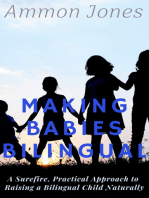Making Babies Bilingual: A Surefire, Practical Approach to Raising a Bilingual Child Naturally