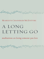 A Long Letting Go: Meditations on Losing Someone You Love