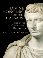 Divine Honours for the Caesars: The First Christians' Responses