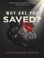 Why Are You Saved?: Exploring the Depths of God's Grace and Love