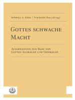 Gottes schwache Macht: Alternativen zur Rede von Gottes Allmacht und Ohnmacht