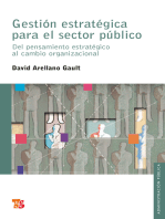 Gestión estratégica para el sector público: Del pensamiento estratégico al cambio organizacional