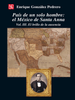País de un solo hombre: El México de Santa Anna. vol. III. El brillo de la ausencia