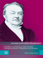 Krankheit und Heilung an Leib und Seele: Auszüge aus Briefen, Tagebüchern und Schriften