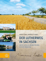 Der Lutherweg in Sachsen: Entdeckungen im Mutterland der Reformation