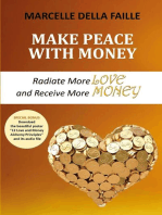 Make Peace with Money: Radiate More Love and Receive More Money
