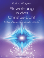 Einweihung in das Christus-Licht - Das Erwachen in die Liebe