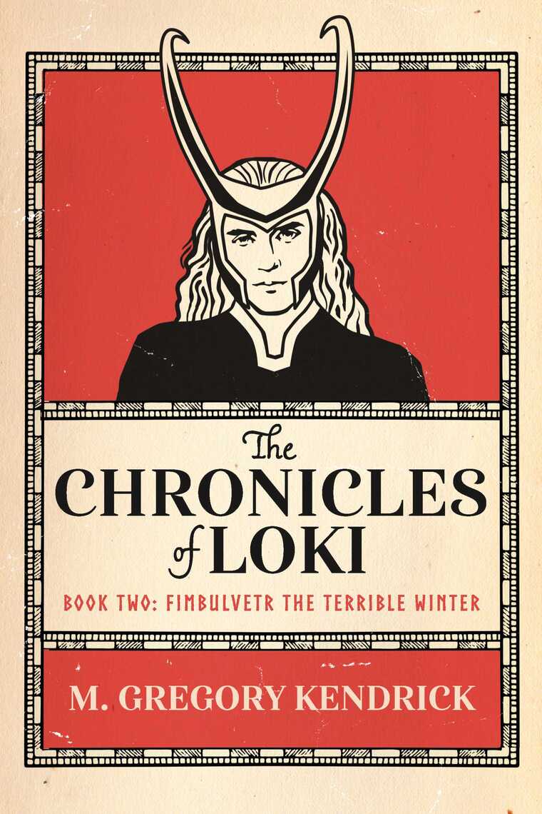 Read The Chronicles Of Loki Book Two Online By M Gregory Kendrick Books
