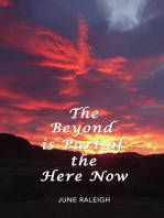 The Beyond is Part of the Here Now