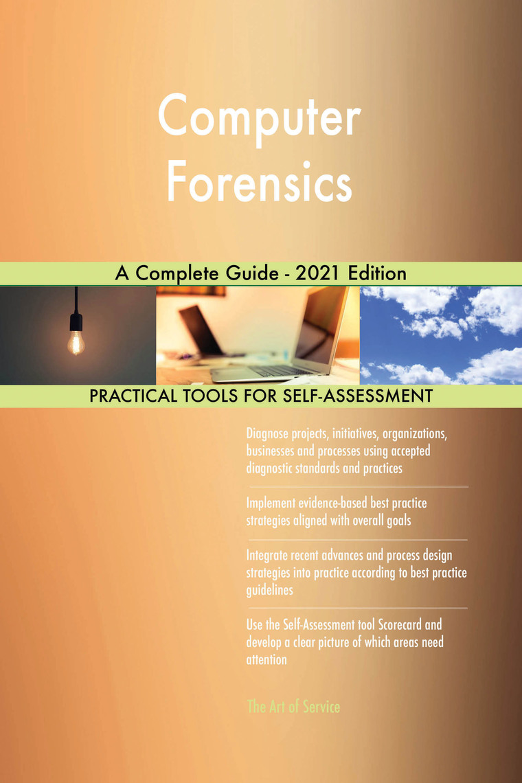 Computer Forensics A Complete Guide - 2021 Edition by Gerardus Blokdyk ...