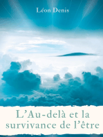 L'Au-delà et la survivance de l'être: une lecture philosophique, théosophique, et spirite, de la vie après la mort