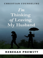 I'm Thinking of Leaving My Husband