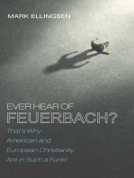 Ever Hear of Feuerbach?: That’s Why American and European Christianity Are in Such a Funk