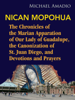 Nican Mopohua: Marian Apparition of Our Lady of Guadalupe, Canonization of St. Juan Diego, and Devotions and Prayers
