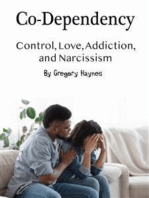 Co-Dependency: Control, Love, Addiction, and Narcissism