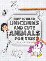 How To Draw Unicorns And Cute Animals For Kids 2: How To Draw Unicorns And Cute Animals, #2