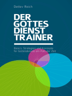 Der Gottesdienst-Trainer: Basics, Strategien und Konzepte für Gottesdienste am Puls der Zeit