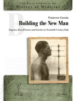 Building the New Man: Eugenics, Racial Science and Genetics in Twentieth-Century Italy