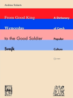 From Good King Wenceslas to the Good Soldier Švejk: A Dictionary of Czech Popular Culture