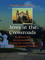 Jews at the Crossroads: Tradition and Accomodation during the Golden Age of the Hungarian Nobility