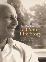 Tell Your Life Story: Creating Dialogue among Jews and Germans, Israelis and Palestinians