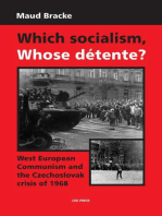 Which Socialism, Whose Detente?: West European Communism and the Czechoslovak Crisis of 1968