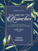 You Are My Branches: 60 Day Devotional Listening for the Holy Spirit