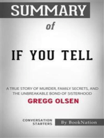 If You Tell: A True Story of Murder, Family Secrets, and the Unbreakable Bond of Sisterhood by Gregg Olsen: Conversation Starters