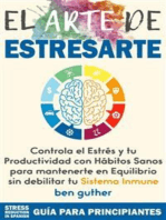 El Arte de Estresarte, Controla el Estrés y tu Productividad con Hábitos sanos para mantenerte en Equilibrio sin debilitar tu Sistema Inmune (Máster Gestión de Crisis, #1): Guía para Principiantes 