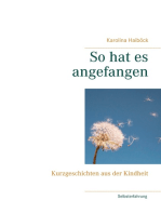 So hat es angefangen: Kurzgeschichten aus der Kindheit