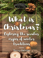 What is Christmas? Exploring the Secular Origins of Winter Traditions