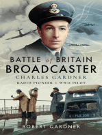 Battle of Britain Broadcaster: Charles Gardner, Radio Pioneer & WWII Pilot