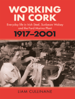 Working in Cork: Everyday life in Irish Steel, Sunbeam-Wolsey and the Ford Marina Plant, 1917-2001