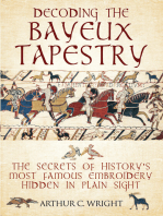 Decoding the Bayeux Tapestry: The Secrets of History's Most Famous Embroidery Hidden in Plain Sight