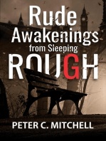 Rude Awakenings from Sleeping Rough