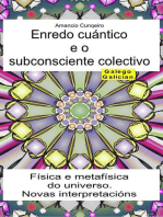 Enredo cuántico e o subconsciente colectivo. Física e metafísica do universo. Novas interpretacións