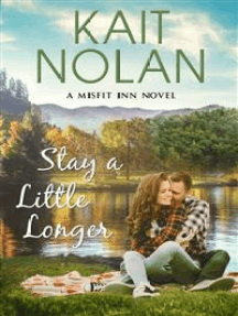 Stay A Little Longer: A Misfit Inn Novel